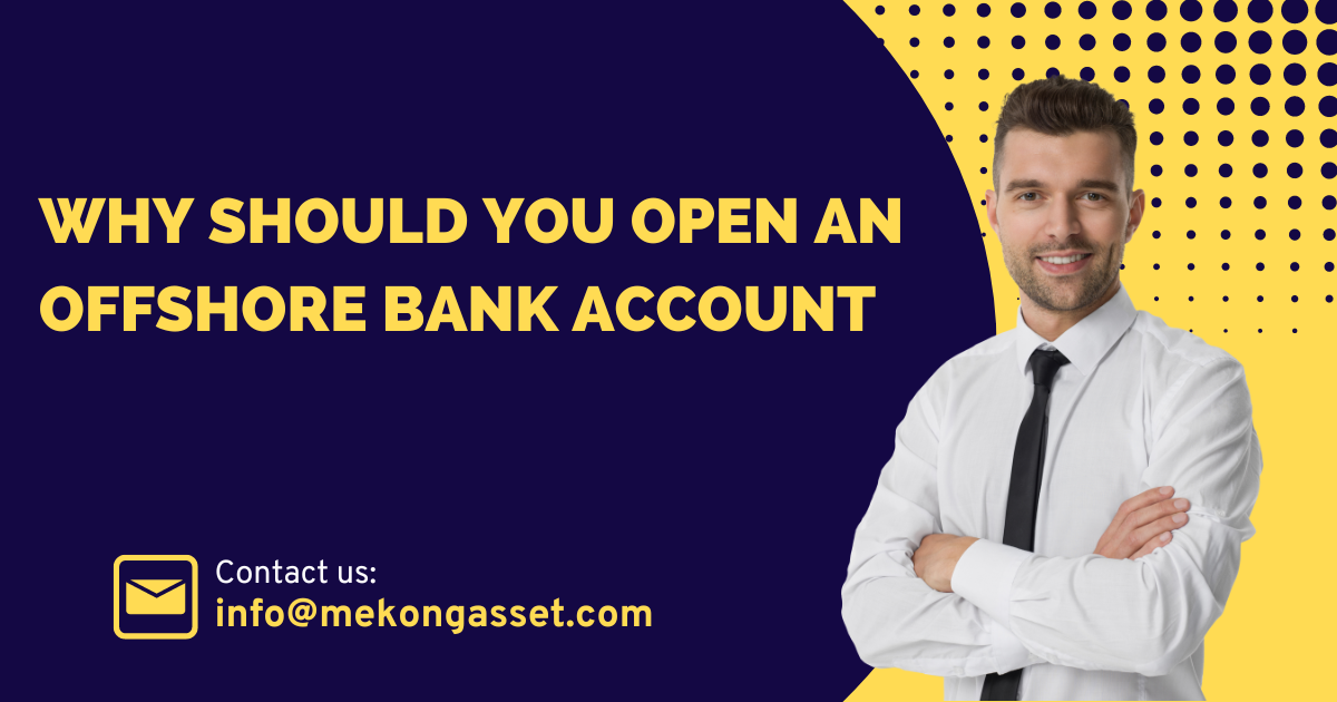 Why Should You Open an Offshore Bank Account